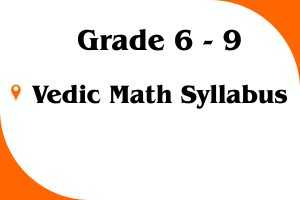 Vedic Math Syllabus for Grade 6-9